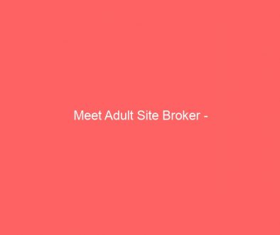 Meet Adult Site Broker -